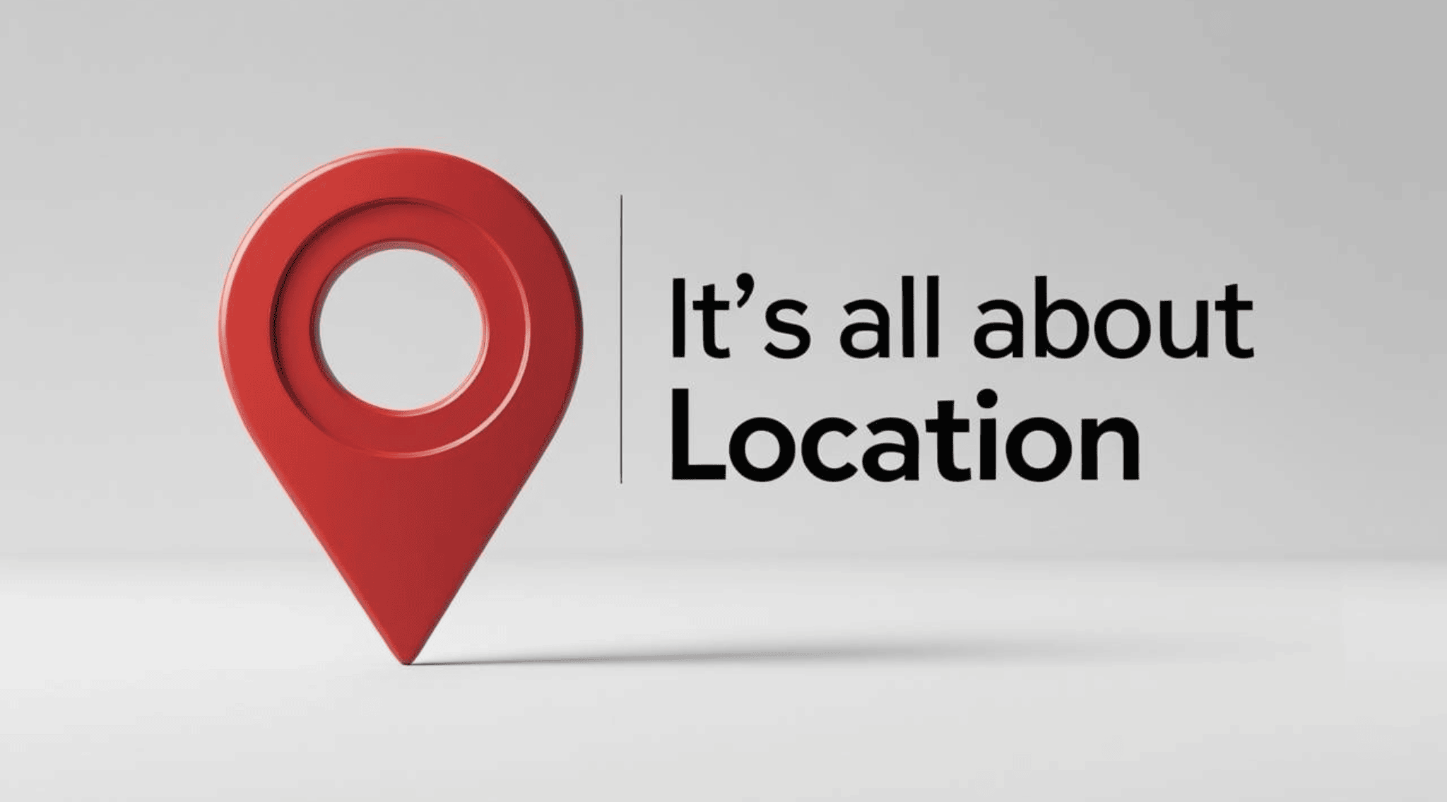 It's all about location